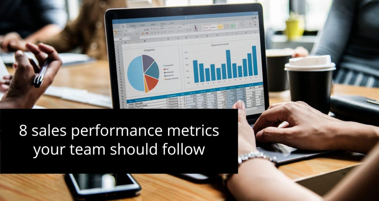 8 sales performance metrics your team should follow