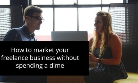 How to market your freelance business without spending a dime