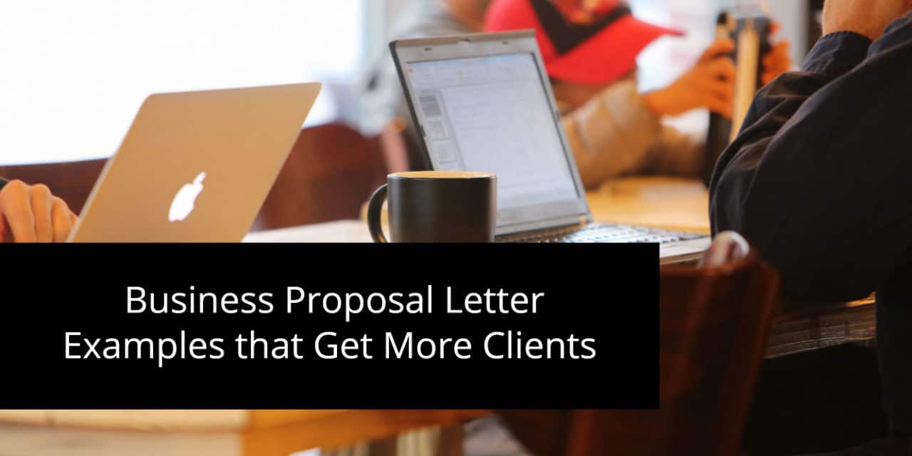 8 Best and Converting Business Proposal Letter Examples that Get More Clients