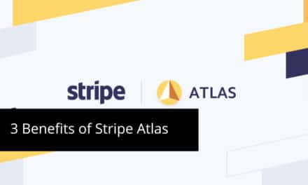 3 Benefits of Stripe Atlas and How to Create Your Company With It