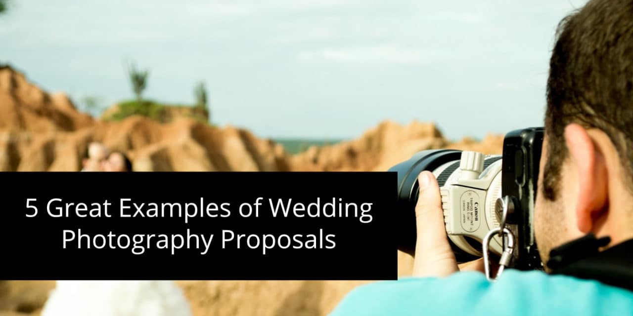 5 Great Examples of Wedding Photography Proposals & Packages