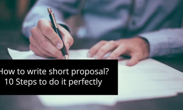 How to write a short proposal? 10 Steps to do it perfectly