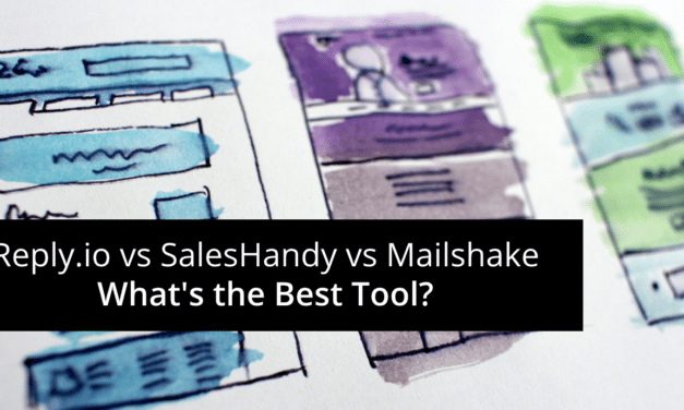 Reply.io vs SalesHandy vs Mailshake – What’s the Best Tool?