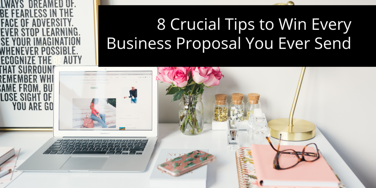 8 Crucial Tips to Win Every Business Proposal You Ever Send