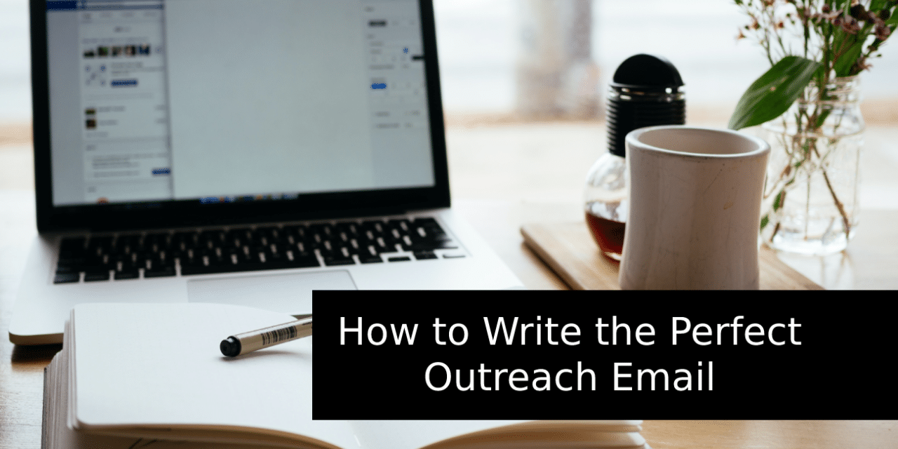 How to Write the Perfect Outreach Email