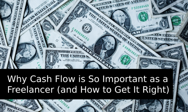 Why Cash Flow is So Important as a Freelancer (and How to Get It Right)