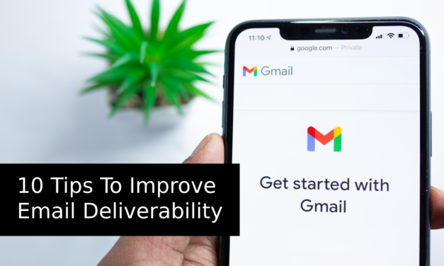 10 Tips To Improve Email Deliverability