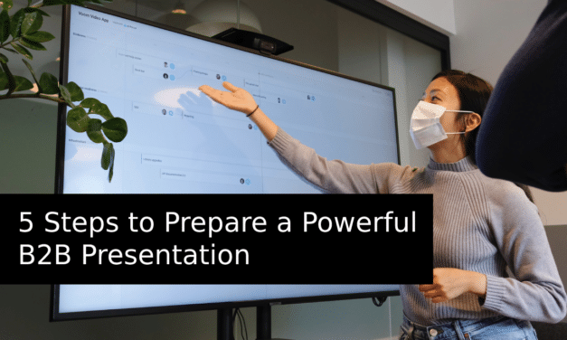 5 Steps to Prepare a Powerful B2B Presentation