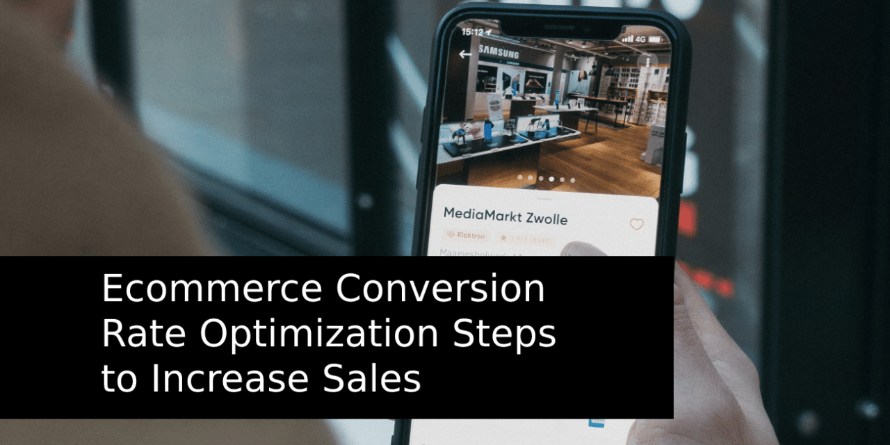 Ecommerce Conversion Rate Optimization Steps to Increase Sales