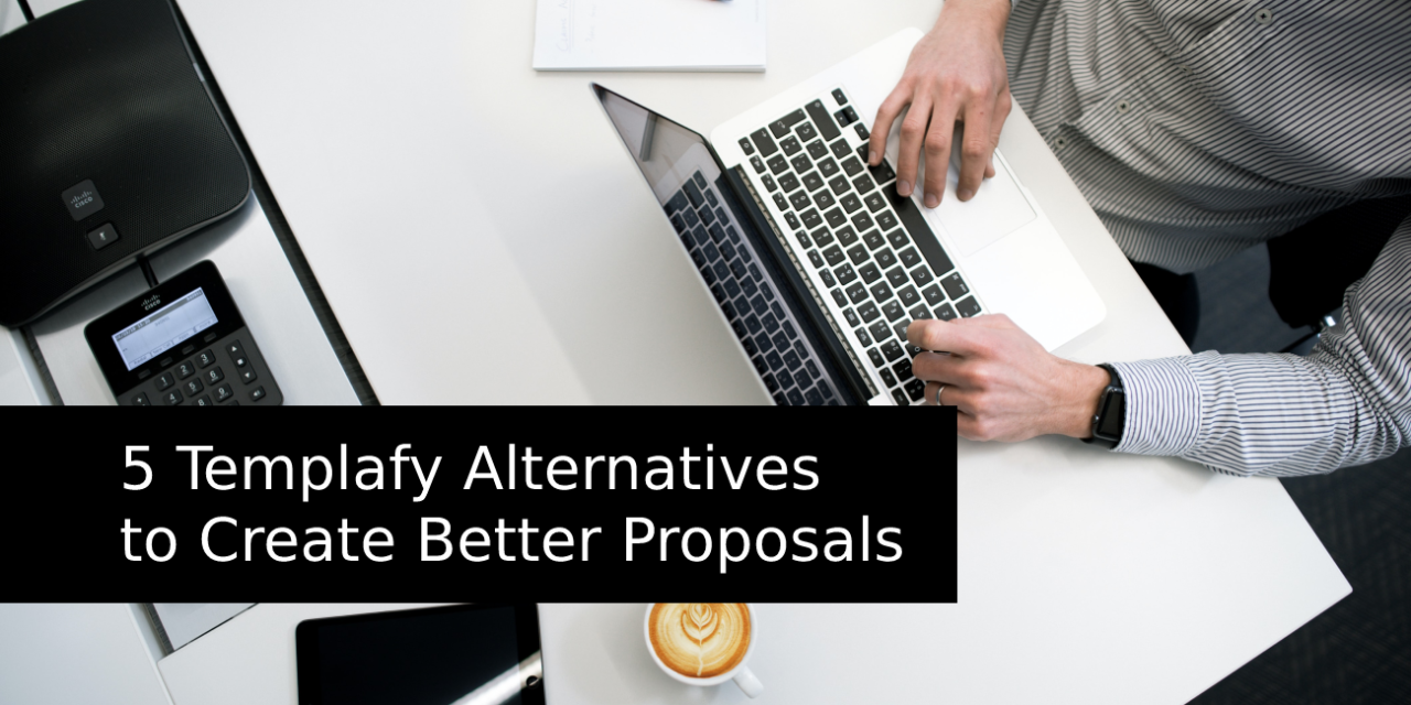 5 Templafy Alternatives to Create Better Proposals