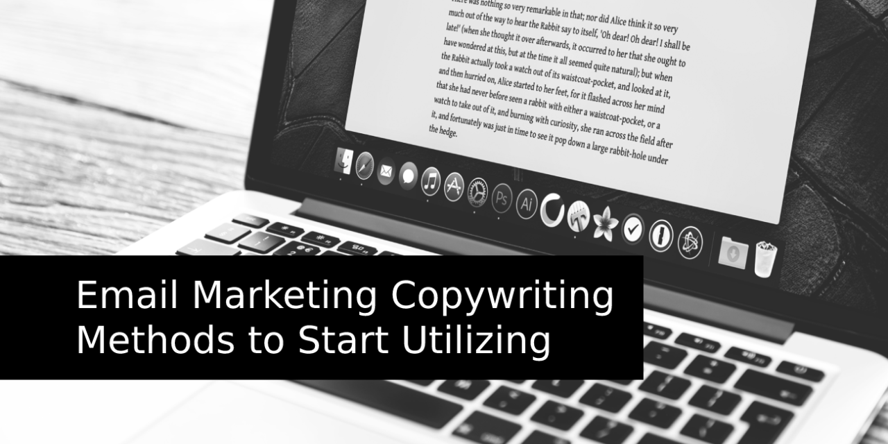 Email Marketing Copywriting Methods to Start Utilizing