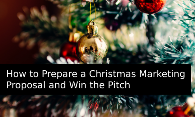 How to Prepare a Christmas Marketing Proposal and Win the Pitch