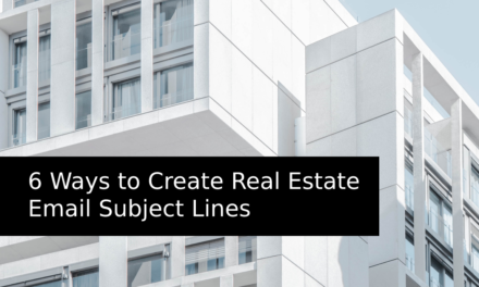 6 Ways to Create Real Estate Email Subject Lines