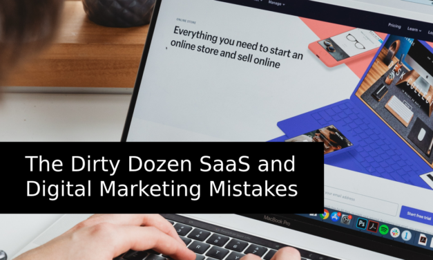 The Dirty Dozen SaaS and Digital Marketing Mistakes