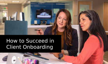 How to Succeed in Client Onboarding