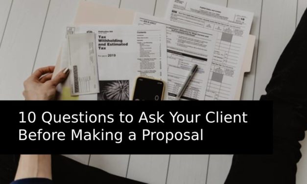 10 Questions to Ask Your Client Before Making a Proposal