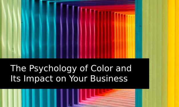 The Psychology of Color and Its Impact on Your Business