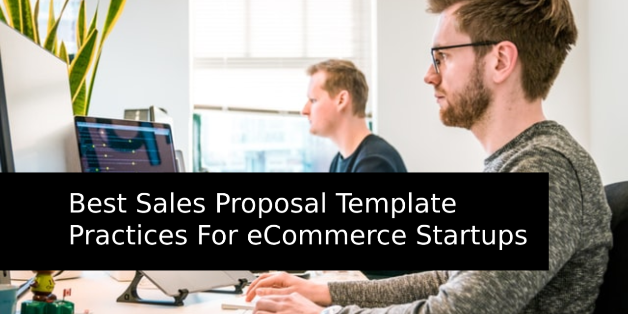 Best Sales Proposal Template Practices For eCommerce Startups