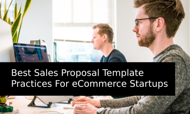 Best Sales Proposal Template Practices For eCommerce Startups