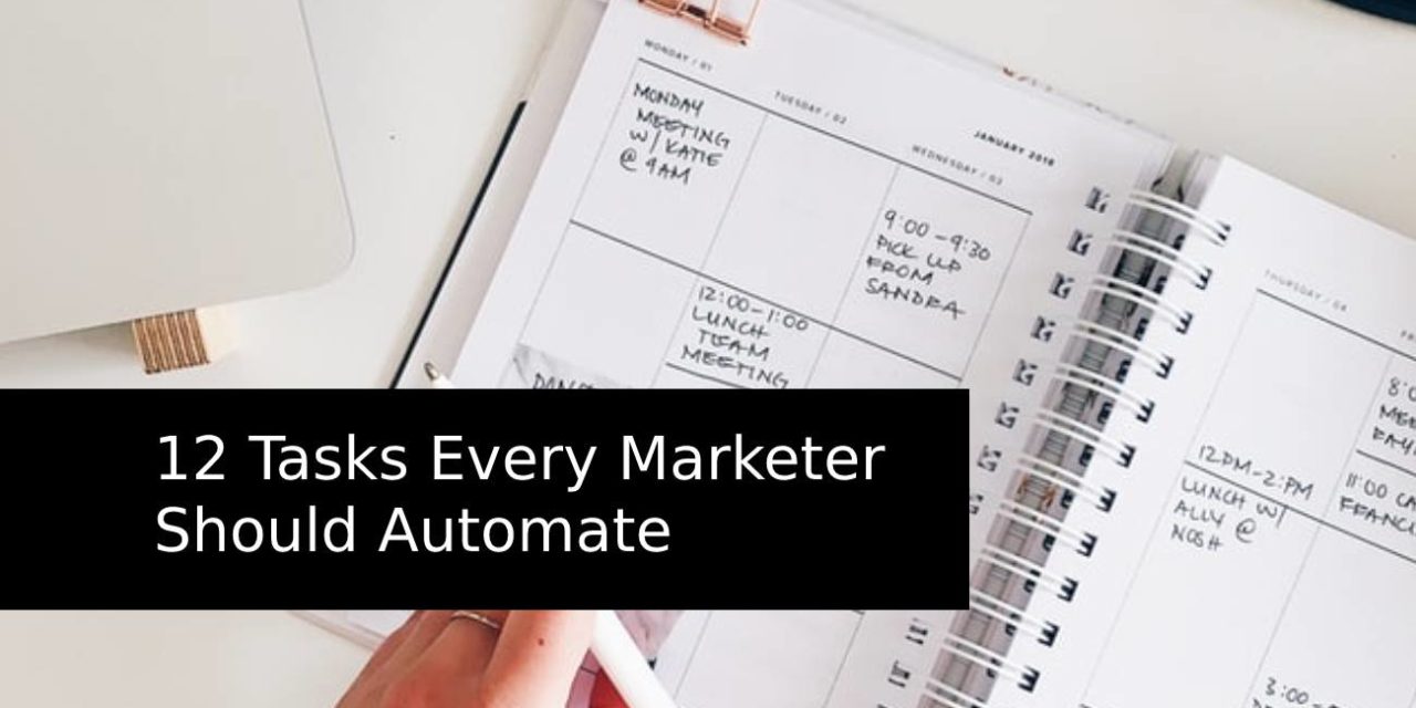12 Tasks Every Marketer Should Automate