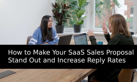 How to Make Your SaaS Sales Proposal Stand Out and Increase Reply Rates