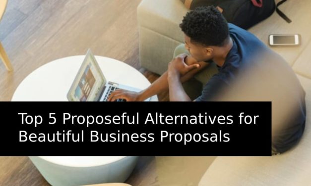 Top 5 Proposeful Alternatives for Beautiful Business Proposals