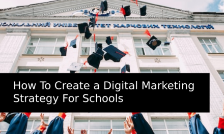 How To Create a Digital Marketing Strategy For Schools