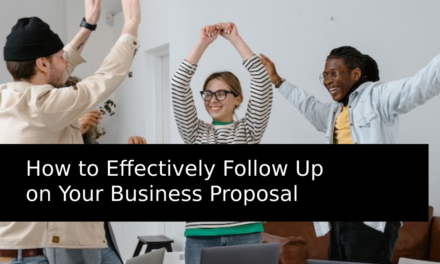 How to Effectively Follow Up on Your Business Proposal