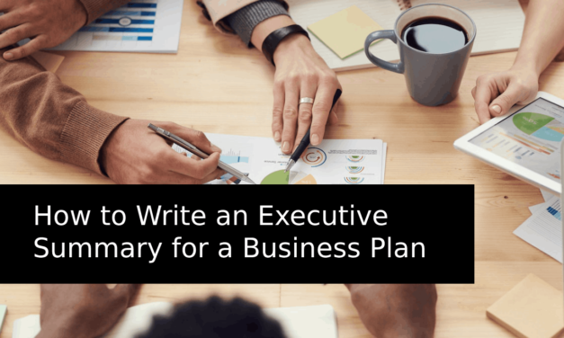 How to Write an Executive Summary for a Business Plan: A Comprehensive Guide
