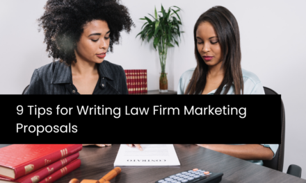 9 Tips for Writing Law Firm Marketing Proposals