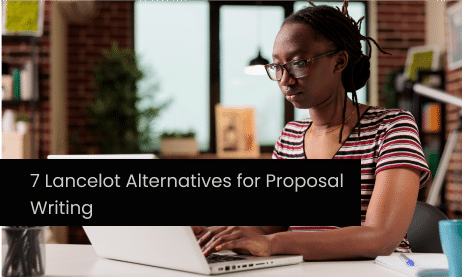 7 Lancelot Alternatives for Proposal Writing