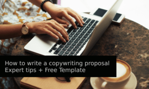 How to write a copywriting proposal. Expert tips + Free Templatel