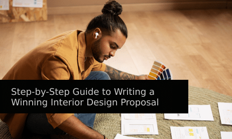 Step-by-Step Guide to Writing a Winning Interior Design Proposal