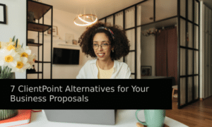 7 ClientPoint Alternatives for Your Business Proposals