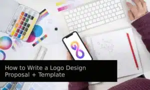 How to Write a Logo Design Proposal + Template