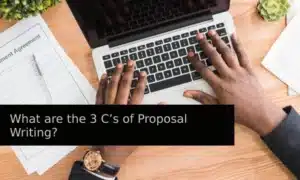 What are the 3 C’s of Proposal Writing? Maximizing Client Engagement and Buy-In