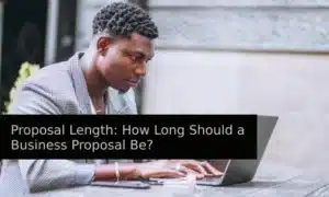 Proposal Length How Long Should a Business Proposal Be