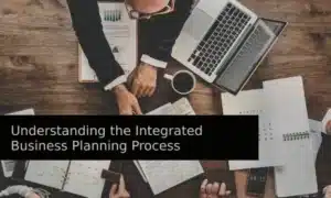 Understanding the Integrated Business Planning Process