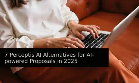 7 Perceptis AI Alternatives for AI-powered Proposals in 2025