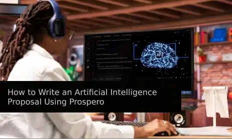 Person wearing headphones working on an AI project at a desktop computer with a digital brain graphic on the screen. Text overlay reads “How to Write an Artificial Intelligence Proposal Using Prospero.
