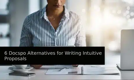 6 Docspo Alternatives for Writing Intuitive Proposals