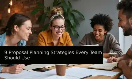 9 Proposal Planning Strategies Every Team Should Use 9 Proposal planning strategies