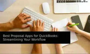 Best Proposal Apps for QuickBooks: Streamlining Your Workflow Best Proposal Apps for QuickBooks Streamlining Your Workflow