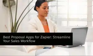 Best proposal apps for Zapier to automate your sales workflow