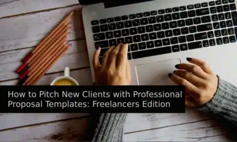 How to Pitch New Clients with Professional Proposal Templates Freelancers Edition